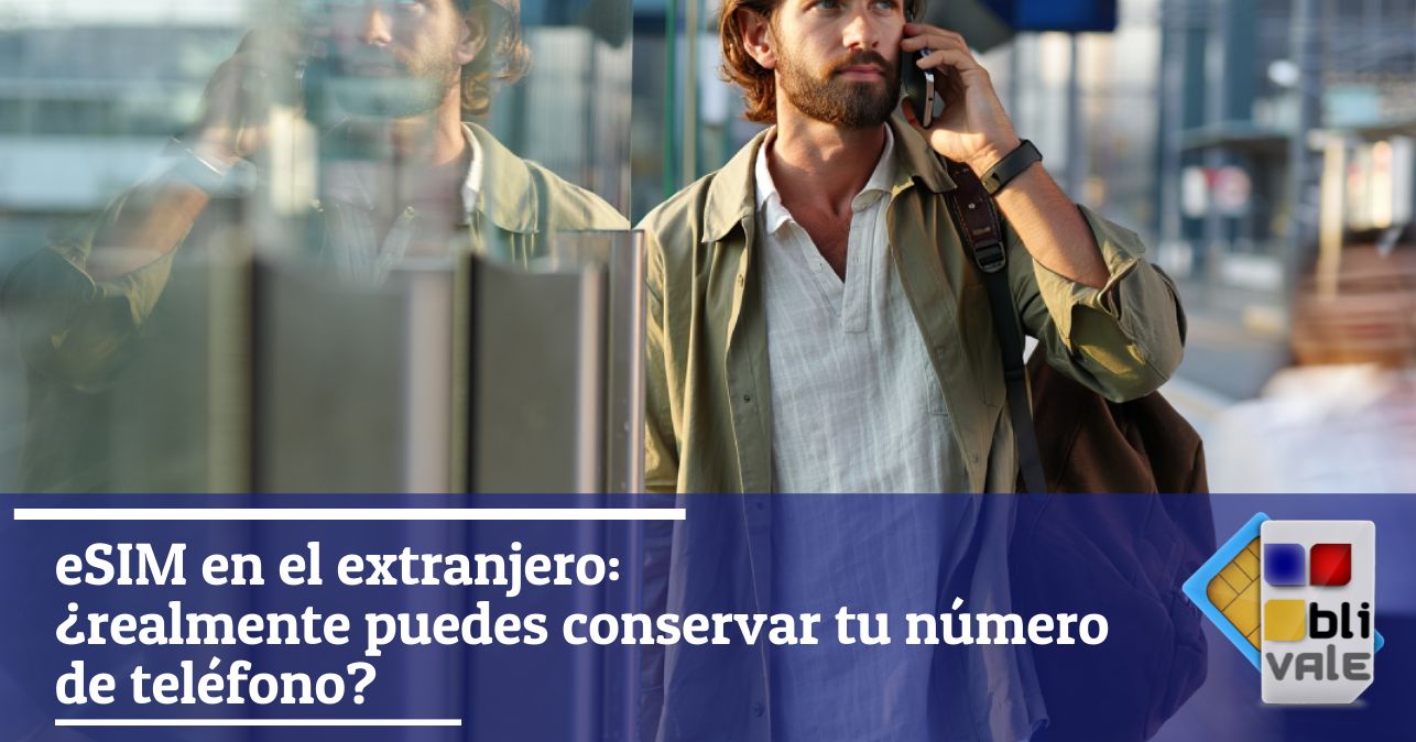 blivale_image_es_eSIM extranjero mantener número de teléfono_643x337 Blog - Results from #120